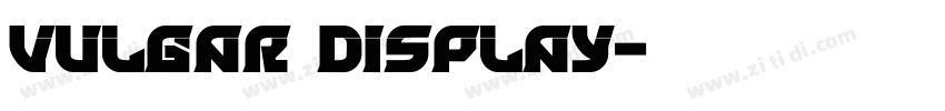 vulgar display字体转换